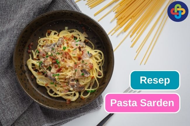 Cara Membuat Pasta dengan Campuran Sarden 